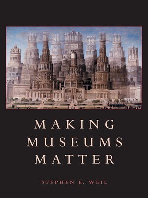cover image of Making Museums Matter